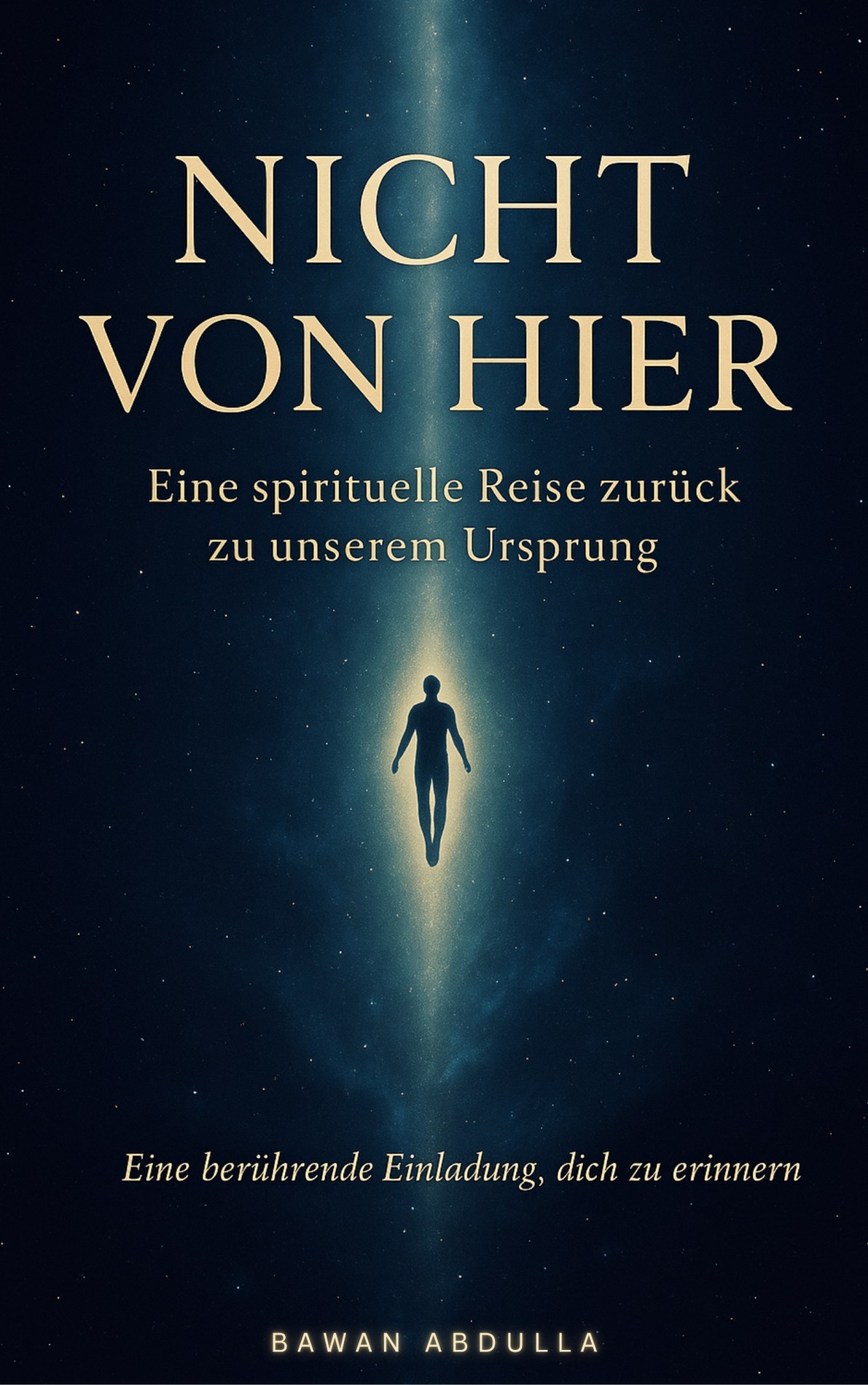 Buchcover von Nicht von hier: ein Sternenhimmel und eine schwebende Figur im Lichtstrahl